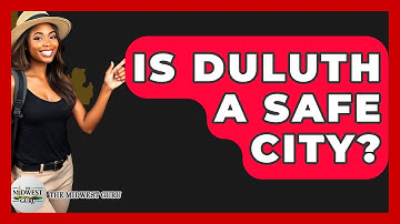 Is Duluth A Safe City? - The Midwest Guru