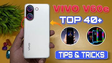 Vivo V60e 5G Top 40++ Tips And Tricks | Vivo V60e Hidden Features | Vivo V60e 5G