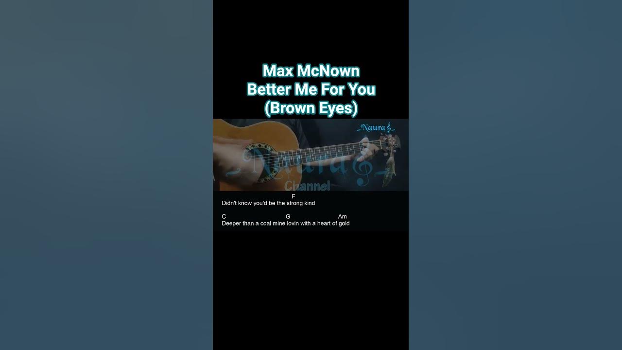 Max McNown - Better Me For You (Brown Eyes) Guitar Chords Lyrics #shorts
