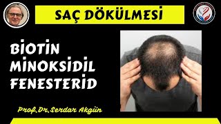 Saç Dökülmesi Ilaçlar Biotin Minoksidil Fenesterid Sağlık Profdrserdar Akgüntıp Videoları