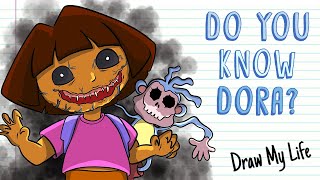 DO YOU KNOW DORA? | Draw My Life