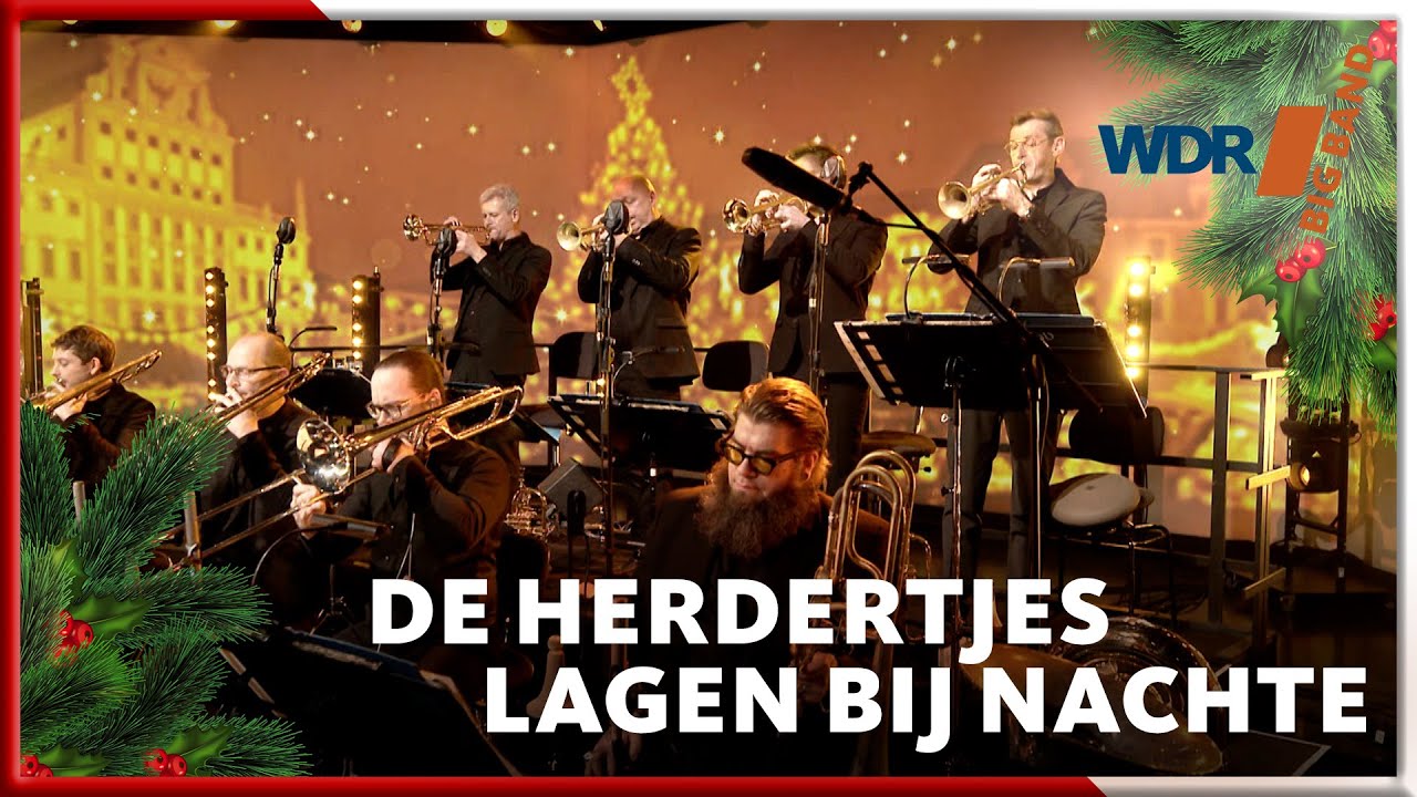 WDR BIG BAND - De Herdertjes lagen bij Nachte - YouTube