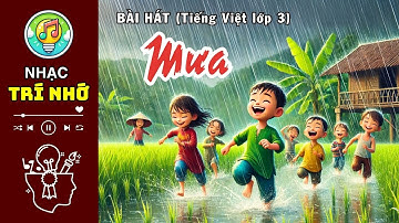 Nhạc trí nhớ - MƯA | Học Tiếng Việt lớp 3 dễ nhớ, vui nhộn