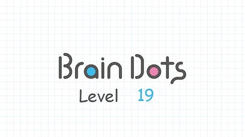 Solution : Brain Dots - Level 19