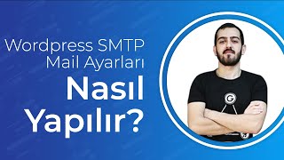 Wordpress SMTP Mail Ayarları Nasıl Yapılır?