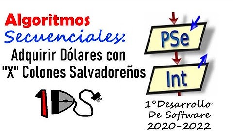 2 Algoritmo Secuencial - Adquirir Dólares con "X" Colones Salvadoreños en PSeInt 💸🤑❌