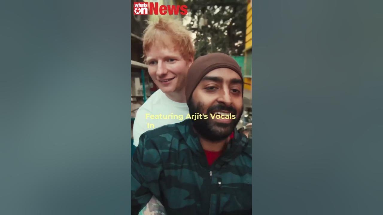 When Ed Sheeran Met Arijit Singh in India… This Happened !