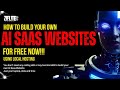 How To Build Your Own AI SaaS Website Using Local Hosting For free