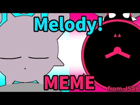 melody!／meme(jsab)