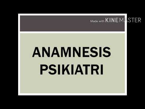 Anamnesis psikiatri dan pemeriksaan status mental: anamnesis