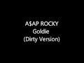 Asap Rocky Goldie (DIRTY VERSION)