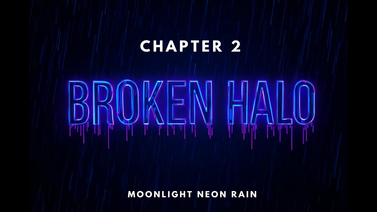 Broken Halo (Chapter 2) — Moonlight Neon Rain | Noir Cyberpunk Fantasy