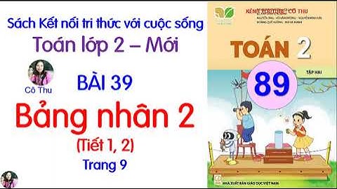 Toán lớp 2 Kết nối tri thức| Bài 39 Bảng nhân 2 |Tiết 1, 2| Trang 6| Cô Thu| #89