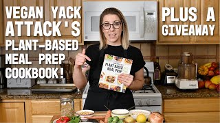 Vegan Yack Attack's Plant-Based Meal Prep Cookbook Release + Giveaway!