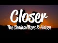 The chainsmokers  closer lyrics ft halsey