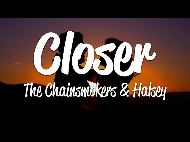 The Chainsmokers - Closer (Lyrics) ft. Halsey class=