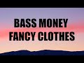 MTSG - Bass money fancy clothes (Richest Killers) (Lyrics)