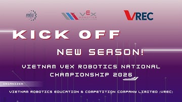 Kick Off mùa giải mới - Giải vô địch Quốc gia Việt Nam VEX Robotics 2026