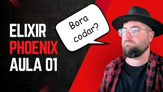 Elixir e Phoenix - Zero to Production - Aula 01