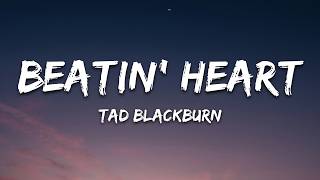 Tad Blackburn  Beatin Heart s