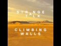 Strange Talk - Climbing Walls [Draper Remix]