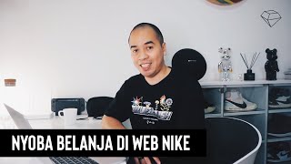 THE SNKRS - TUTORIAL BELANJA DI WEBSITE NIKE, BERAPA LAMA SIH SAMPAI KE JAKARTA ?