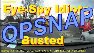 Eye-Spy Idiots Busted No1. via Lancashire Police Operation SNAP.  Submitted March2022