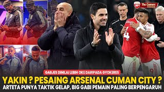 YAKIN❓ PESAING ARSENAL CUMAN MAN CITY👊 Arteta Punya Taktik Gelap😱 Gyokeres / Gabjes🤔 |Berita Arsenal