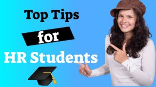 Top 3 Tips for HR Students