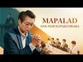 Tagalog Christian Movie | "Mapalad ang Mapagpakumbaba"