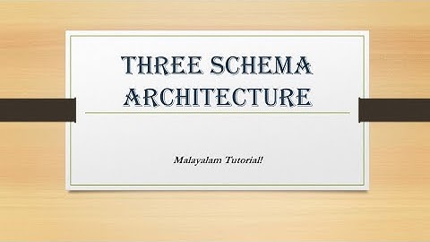 Three schema architecture | Data independence | Malayalam Tutorials