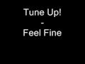 Tune Up! - Feel Fine [Lyrics]