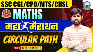 SSC CGL | CPO | MTS | CHSL || Maths Maha Marathon || CIRCULAR PATH Part-01 || By PK Sir #kgs