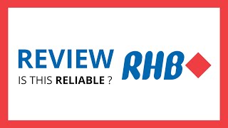 RHB BANK : Test & Review in 2024 (Is this bank reliable? Benefits, Cons, Score...)