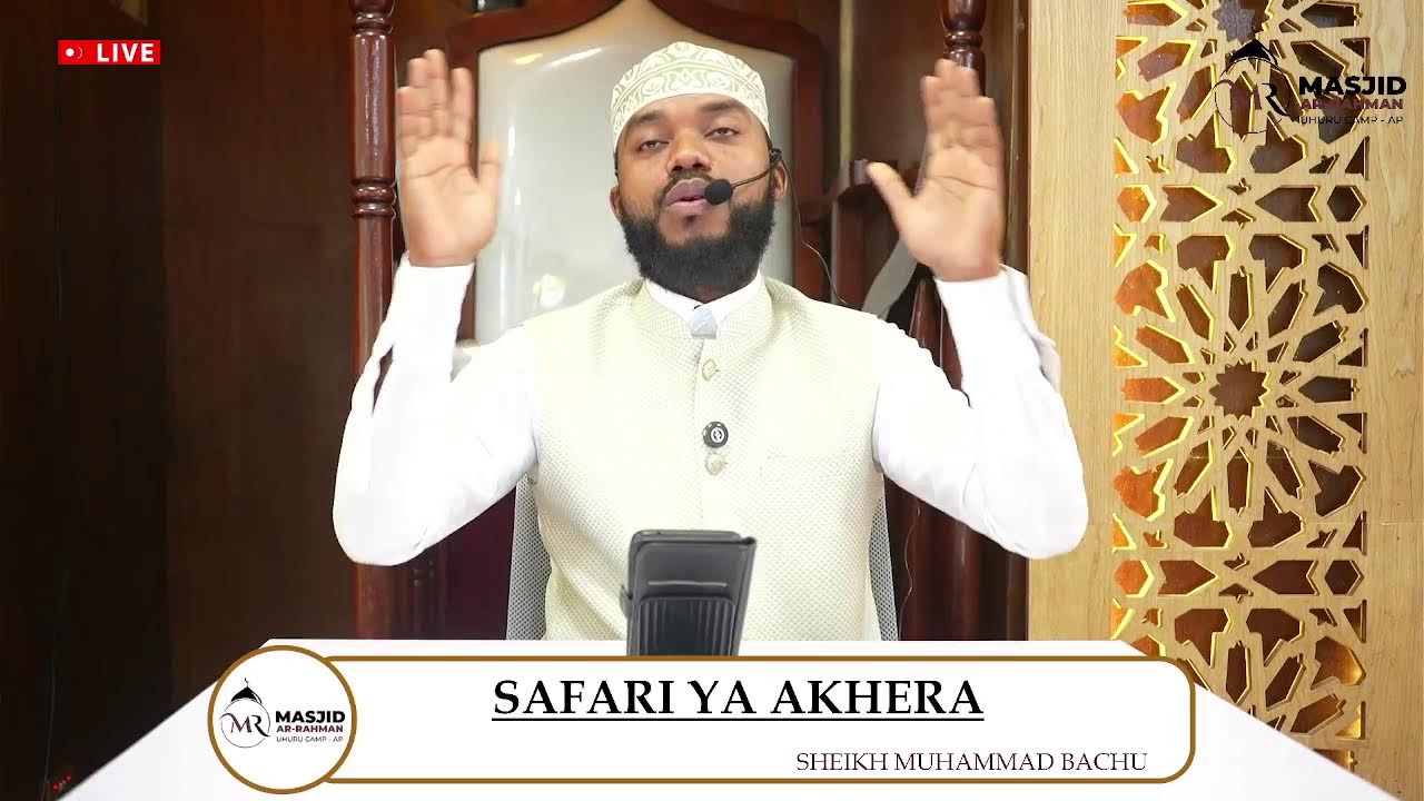 SAFARI YA AKHERA (6)  BY SHEIKH MUHAMMAD BACHU RAMADHAN DARSA AT MASJID AR-RAHMAN AFTER DHUHR PRAYER