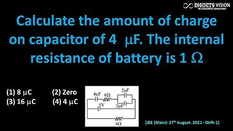 Calculate the amount of charge on capacitor of 4 μF: Steady state capacitance [JEE (Main)- 27th Aug]