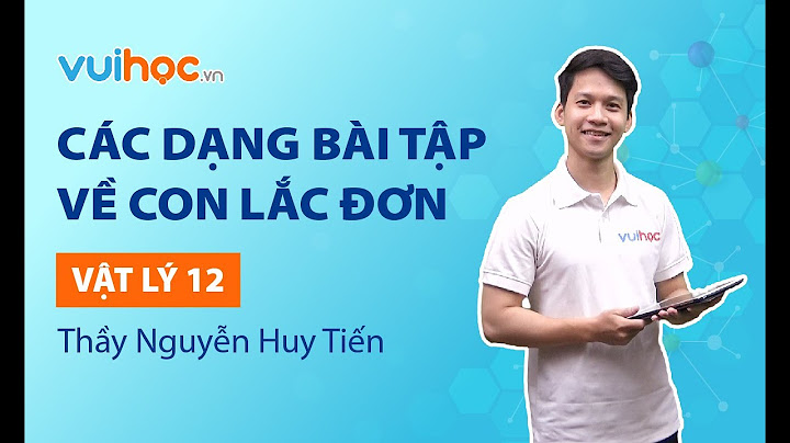 Bài tập chu kỳ con lắc đơn có lời giải năm 2024