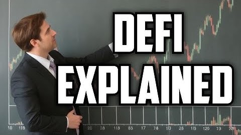 What Is Decentralised Finance? How Does Defi Work? :  DEFI EXPLAINED