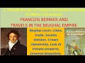 French traveler francis bernier and his account travels in mughal empire   bernier