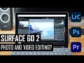 Surface Go 2: Photo and Video Editing?