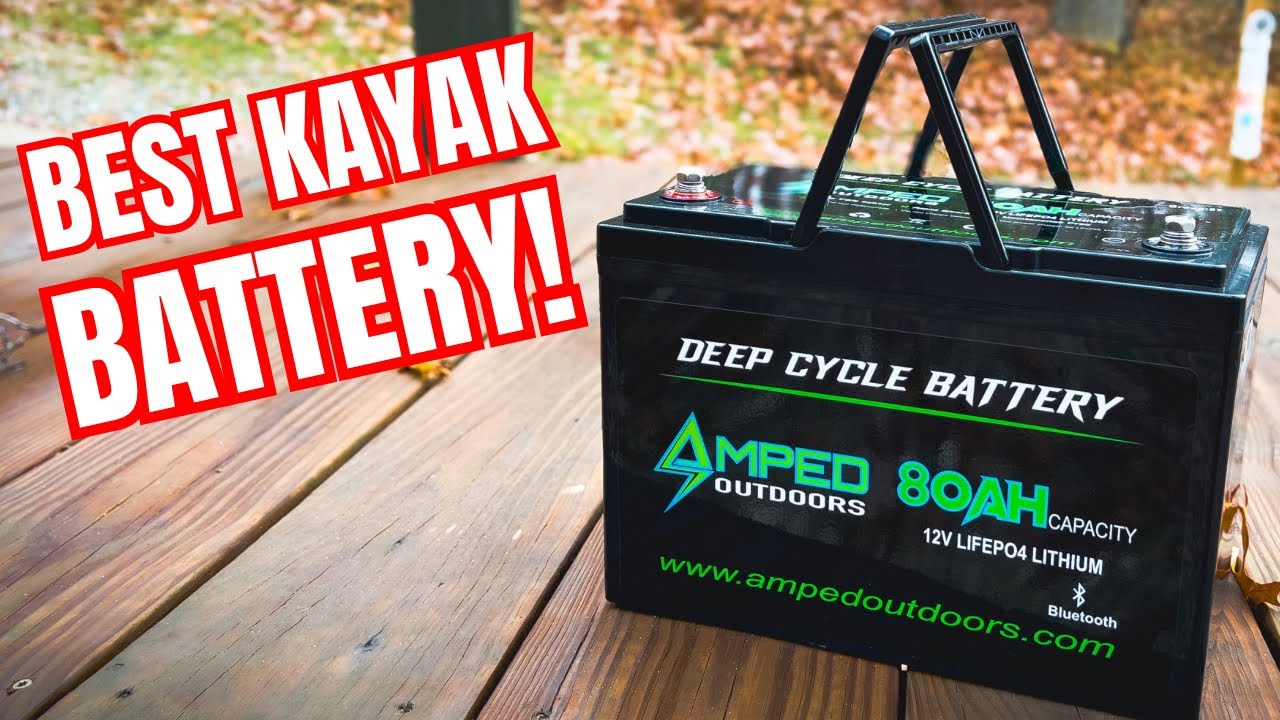 The BEST BATTERIES to Power Your Kayak Fishing! YouTube