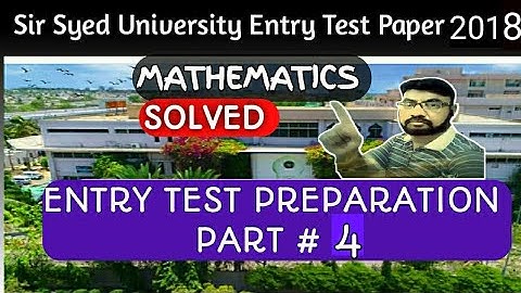 Sir Syed University Preparation entry test || Mathematics 2018 Part # 04 || Sir Shahid