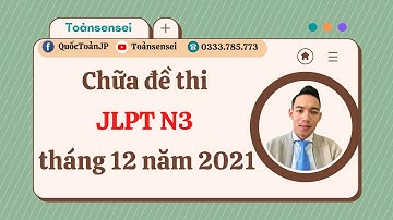 Chữa đề thi JLPT N3  tháng 12 năm 2021 phần ngữ pháp-Toảnsensei