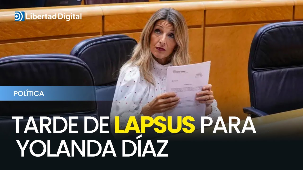 Tarde de lapsus para Yolanda Díaz en el Senado