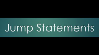 20  Jump Statements
