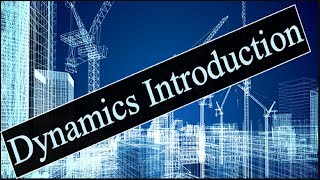 Dynamics Introduction