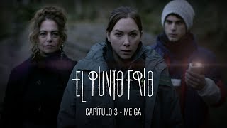 El Punto Frío - Meiga Capítulo 3 - Completo Playz