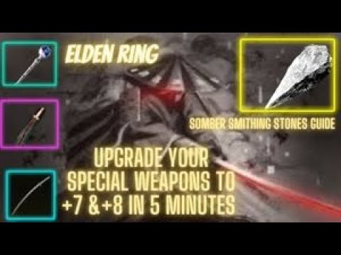 Elden Ring - Somber Smithing Stones +7 & +8 location guide 
