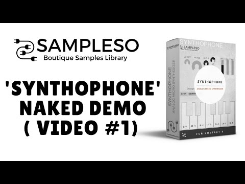 Synthophone - Kontakt Library [NAKED DEMO #1 VIDEO]