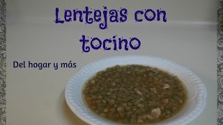 Lentejas con tocino - Receta